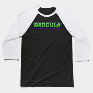 Dadcula Baseball T-Shirt